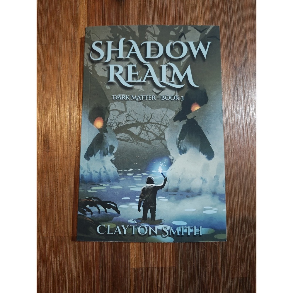 Clayton Smith Shadow Realm Dark Matter Book 3 UK IMPORT 9781945747069 Paperback